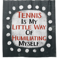 Tennis is mijn kleine manier douchegordijn