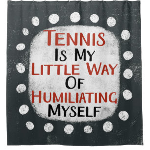 Tennis is mijn kleine manier douchegordijn