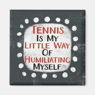 Tennis is mijn kleine manier koelkastmagneet magneet