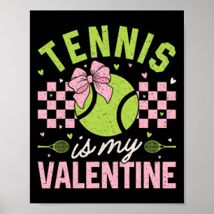 Tennis is mijn Valentijnsdag Cool Sport Motivatie  Poster