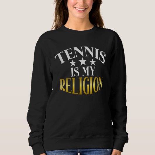 Tennis is my Religion Tennis   Trui (Voorkant)