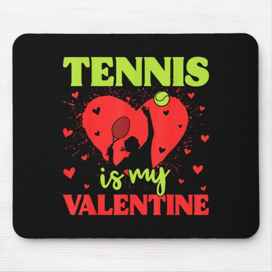 Tennis Is My Valentine Cool Srt Motivation Player  Muismat (Voorkant)