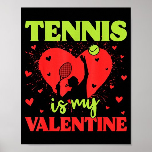 Tennis Is My Valentine Cool Srt Motivation Player Poster (Voorkant)