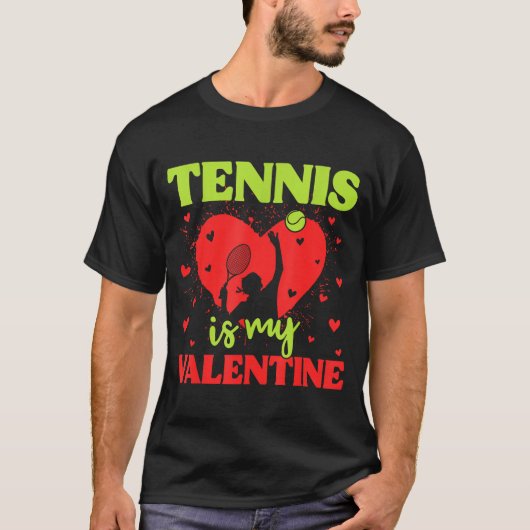 Tennis Is My Valentine Cool Srt Motivation Player  T-shirt (Voorkant)