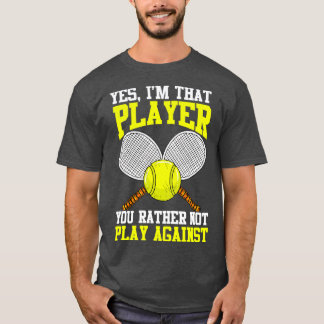 Tennis ja ik die speler u eerder niet Agai speelt T-shirt