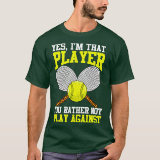 Tennis ja ik die speler u eerder niet Agai speelt T-shirt