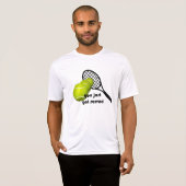 Tennis je hebt net Draag, actieve sport-Tek T-shirt (Voorkant volledig)