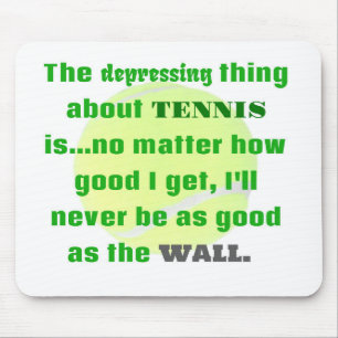 Tennis Joke Gift voor Laughs Tennis Ball Muismat
