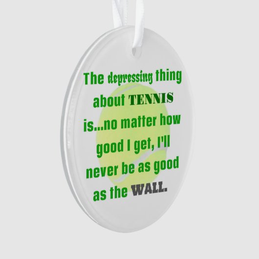 Tennis Joke Gift voor Laughs Tennis Ball Ornament (voorkant)