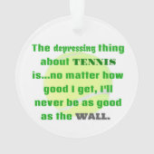 Tennis Joke Gift voor Laughs Tennis Ball Ornament (achterkant)