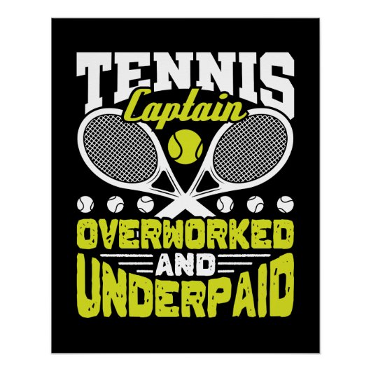 Tennis Kapitein Overwerkte en onderbetaald Perfect Poster (Voorkant)
