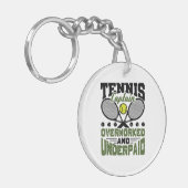 Tennis Kapitein Overwerkte en onderbetaald Sleutelhanger (Voorkant Links)
