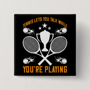 Tennis laat je praten terwijl je speelt vierkante button 5,1 cm
