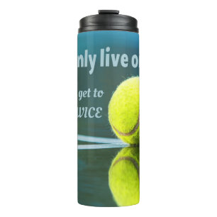 Tennis leeft één keer, twee keer zeven, Tennis Bal Thermosbeker