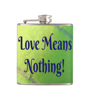 Tennis Love betekent niets! Motivatie Funny Heupfles