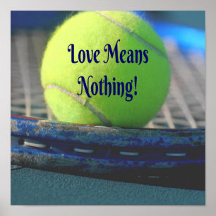 Tennis Love betekent niets! Motivatie Funny Poster