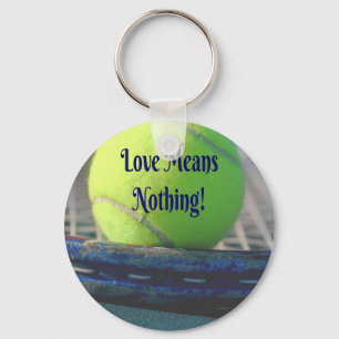 Tennis Love betekent niets! Motivatie Funny Sleutelhanger
