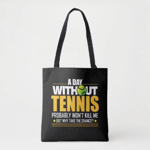 Tennis Lover Gift Idea - Tennis Gezegde Tote Bag