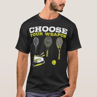 Tennis Lovers Your Weapon Tennis Players serve spo T-shirt