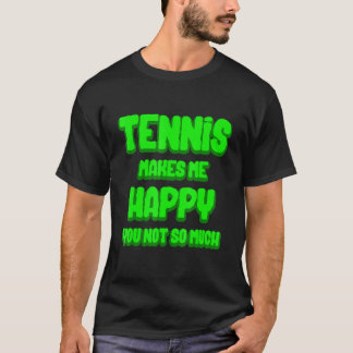 Tennis maakt me gelukkig met sporttoeristenspel t-shirt