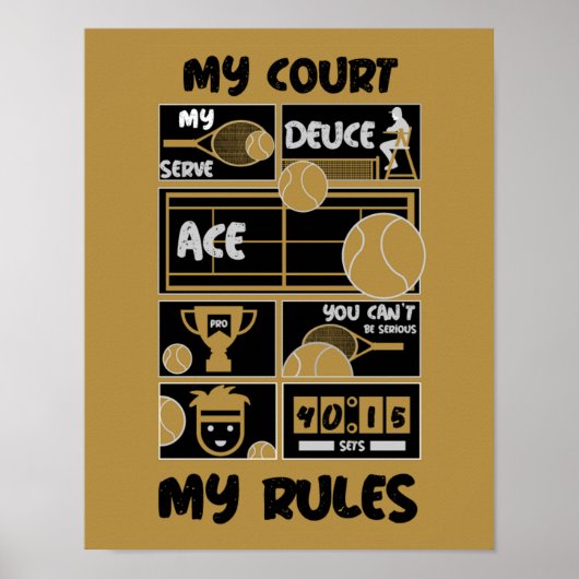 Tennis My Court My Rules Poster (Voorkant)
