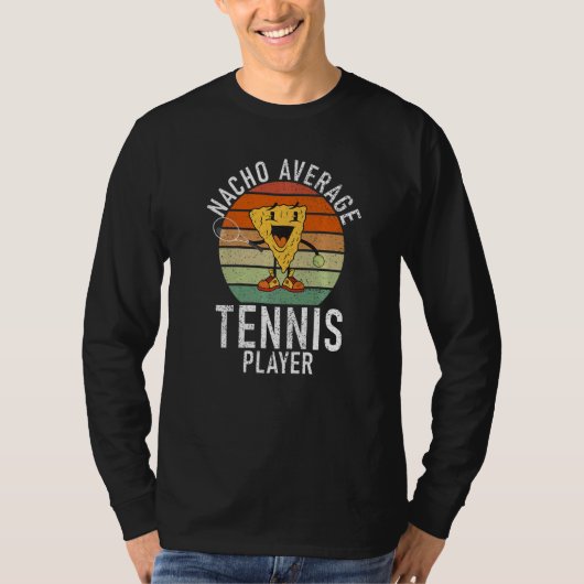 Tennis  Nacho average Tennis Player T-shirt (Voorkant)