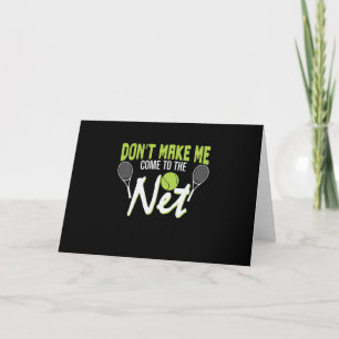 Tennis Netz "Don't Make Me Come To The Net" Kaart