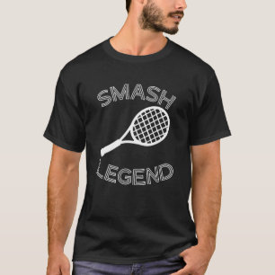 Tennis Player Smash Legend Sports Racket Champion T-shirt