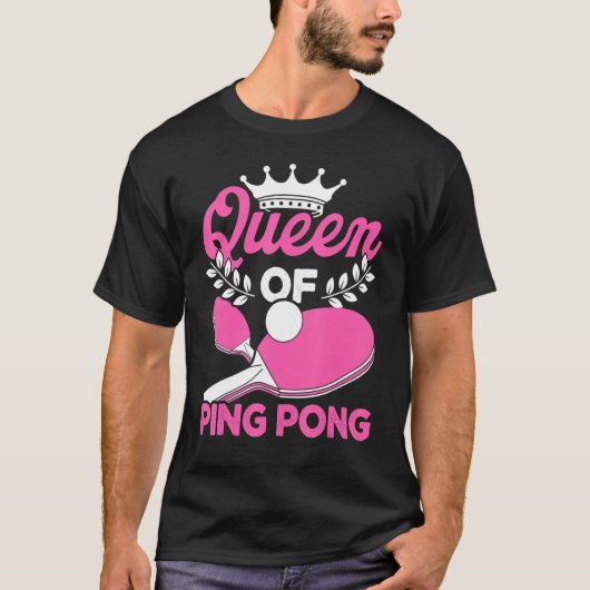 Tennis Player Table Tenn van de koningin van pingp T-shirt (Voorkant)