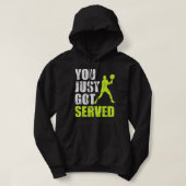 Tennis player You just got served Joke fun Saying Hoodie (Design voorkant)