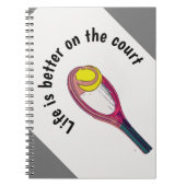 Tennis racket life is beter voor de rechtbank notitieboek (Voorkant)