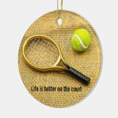 Tennis & racket on brown life is better keramisch ornament (Links)