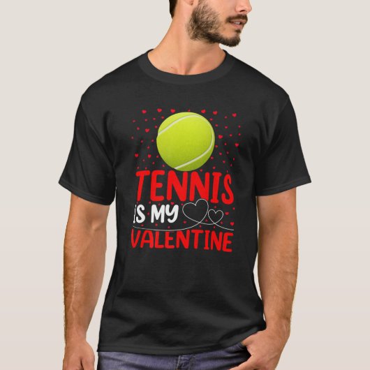 Tennis Sports Lover Funny Tennis is mijn Valentijn T-shirt (Voorkant)