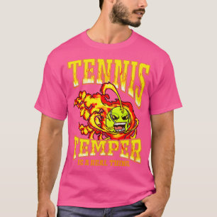 Tennis Temper is echt iets T-shirt