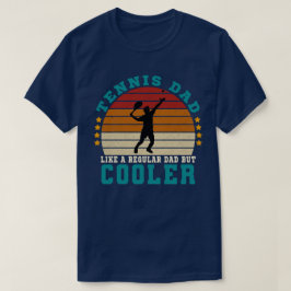 Tennis vader als een gewone vader, maar cooler t-shirt