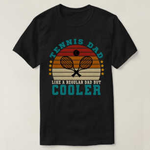Tennis vader als een gewone vader, maar cooler t-shirt