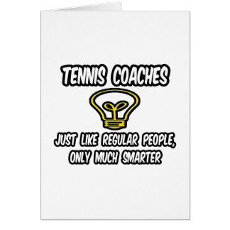 Tenniscoaches...gewone mensen, alleen slimmer