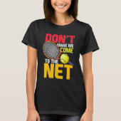 Tennisser laat me niet naar Net P komen T-shirt (Voorkant)