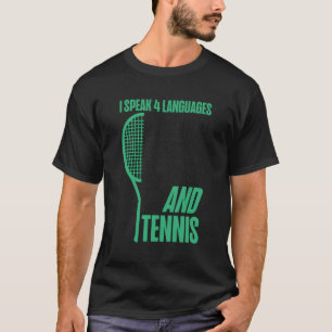 Tennisser Racket Ik spreek 4 talen Engels T-shirt