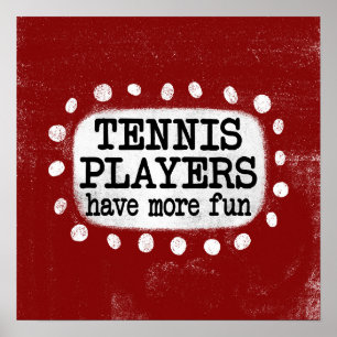 Tennissers hebben meer plezier Poster Wall Art