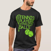 Tennissers hebben pluizige ballen t-shirt (Voorkant)