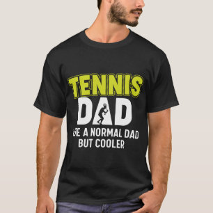 tennisvader als normale vader maar koeler t-shirt