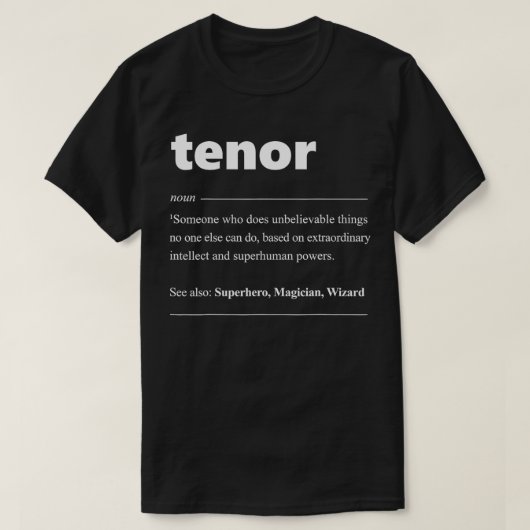 Tenor Definition Choir voor Zanger T-shirt (Design voorkant)