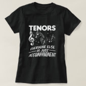 Tenors Choir Music Singer Tenor Concert Band Gift T-shirt (Design voorkant)