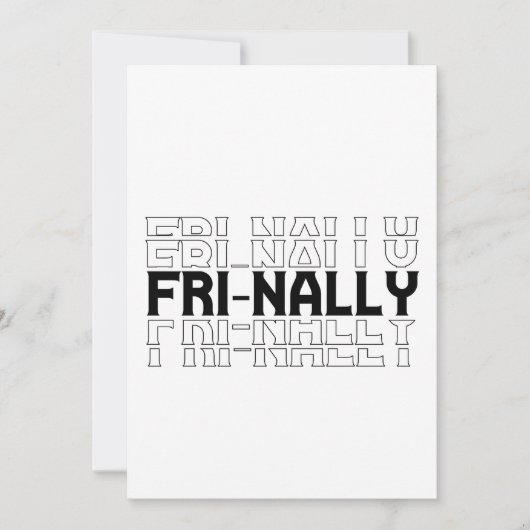 Tenslotte Grappig Zakelijk Vrijdag Weekend Feestje Kaart (Voorkant)