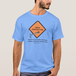 Tenzij de Heer het huis bouwt Psalm 127 1 T-shirt