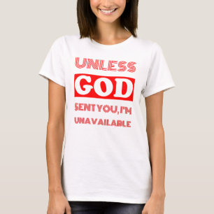 TENZIJ GOD JE VERZONDEN HEEFT, BEN IK NIET BESCHIK T-SHIRT