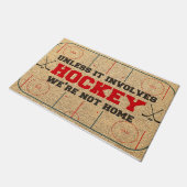 Tenzij het Hockey betrokken is, zijn we niet thuis Deurmat (Schuin)