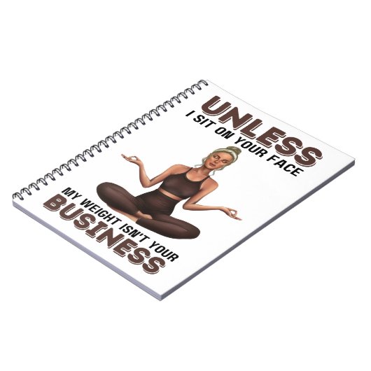 Tenzij ik op je gezicht zit, is mijn gewicht niet notitieboek (Linkerzijde)