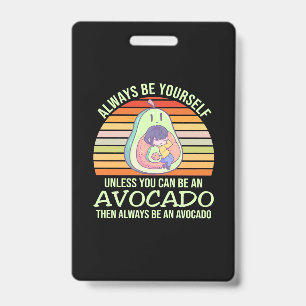 Tenzij je een avocado kunt zijn badge